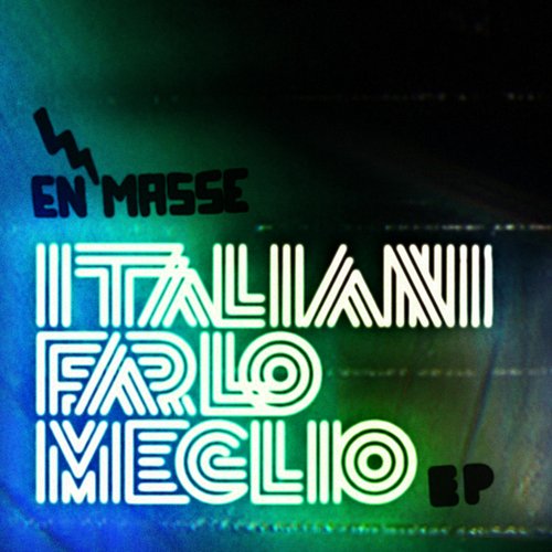 Italiani Farlo Meglio EP