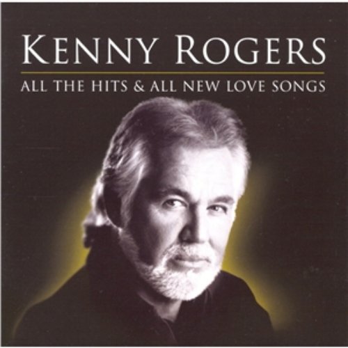 All the Hits and All New Love Songs Kenny Rogers Last.fm