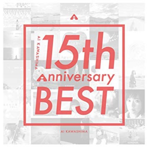 川嶋あい 15th Anniversary BEST -A-