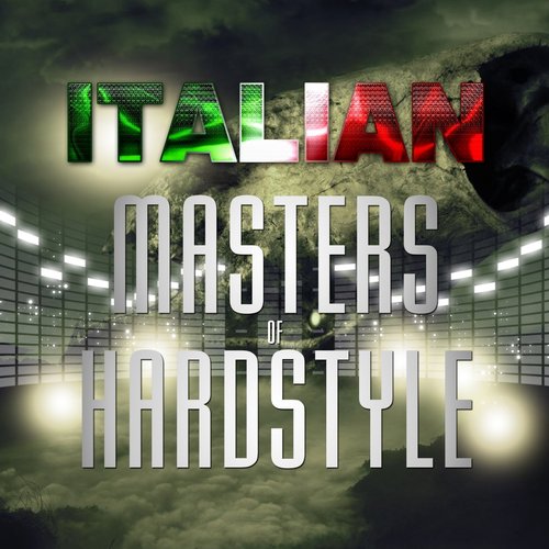 Italian Masters of Hardstyle (50 Hard Tunes)