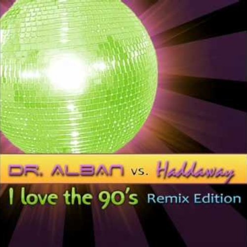 I Love The 90's (Remix Edition)