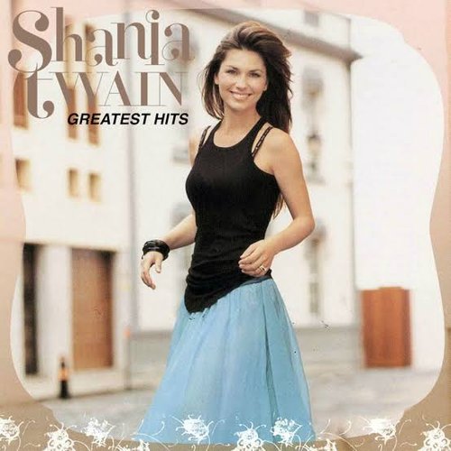 Shania Twain: Greatest Hits '99 — Shania Twain | Last.fm