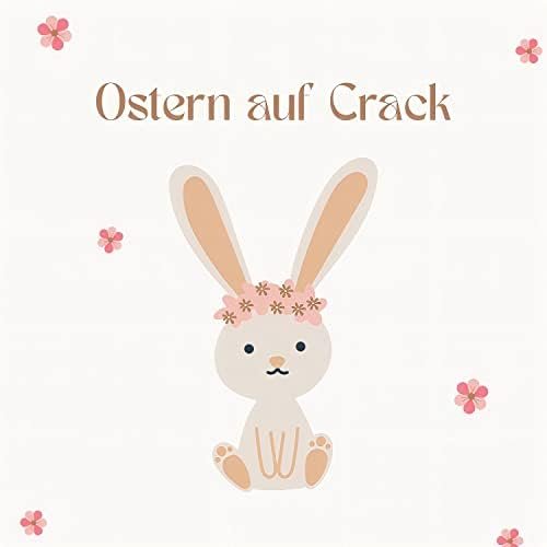 Ostern auf Crack
