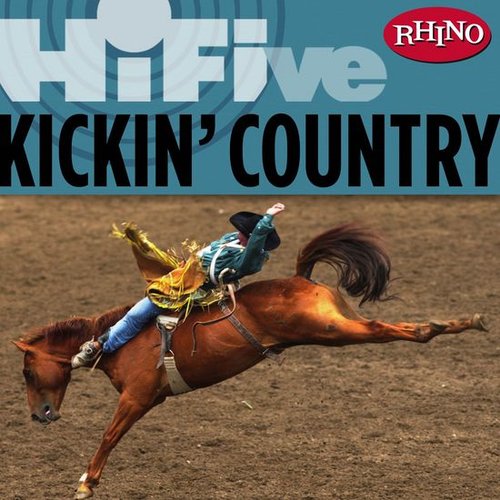 Rhino Hi-Five: Kickin' Country