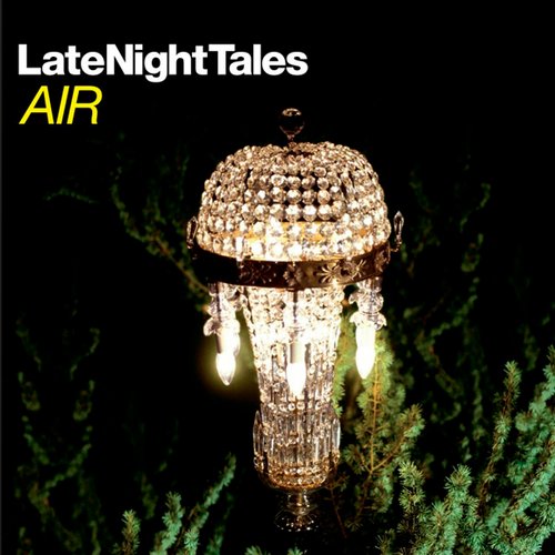Late Night Tales - Air