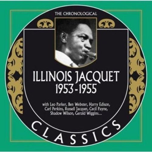 The Chronological Classics: Illinois Jacquet 1953-1955