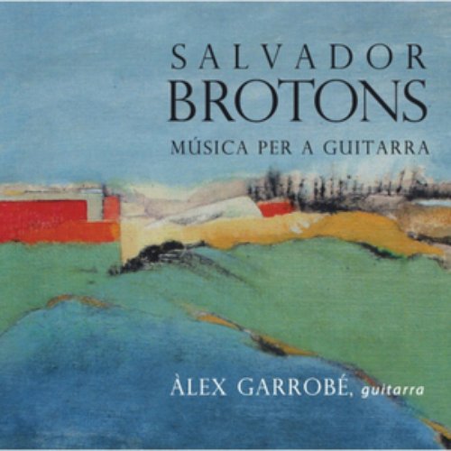 Salvador Brotons Music For Guitar