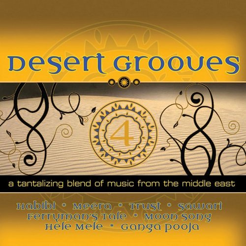 Desert Grooves 4 (A Tantilizing Blend of Music from the Middle East)