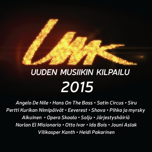 UMK - Uuden Musiikin Kilpailu 2015