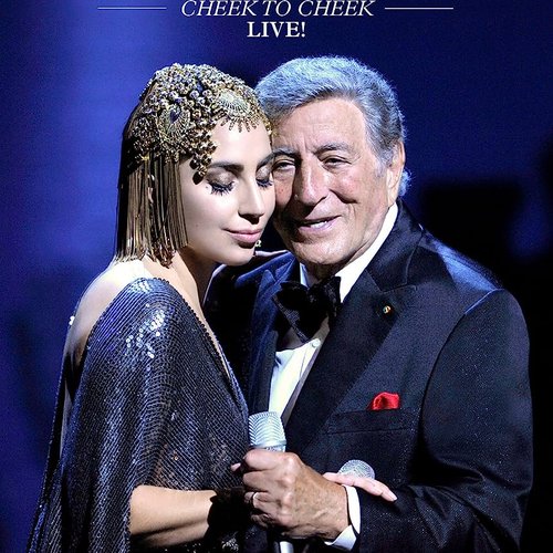 Tony Bennett & Lady Gaga: Cheek to Cheek Live!