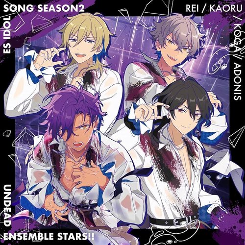 UNDEAD「FORBIDDEN RAIN」ENSEMBLE STARS!! ES idol song season2