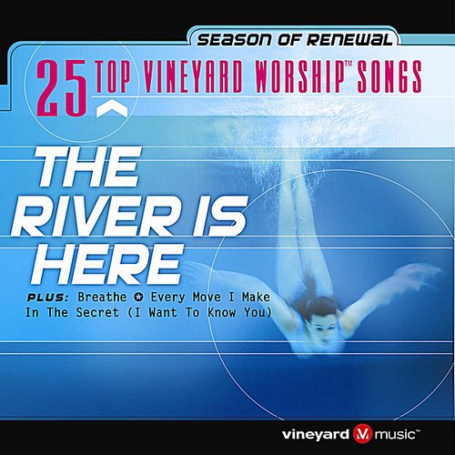 25 Top Vineyard Worship Songs (The River Is Here)