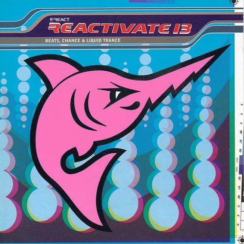 Reactivate 13 (Beats, Chance & Liquid Trance)