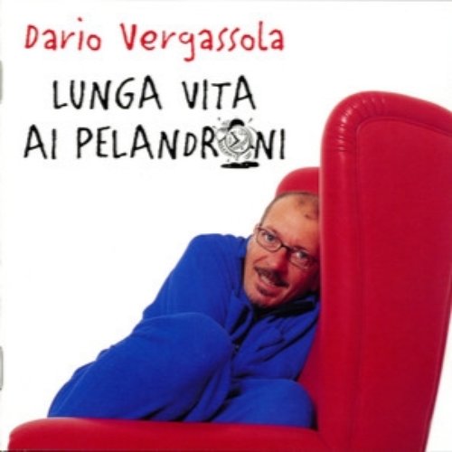 Lunga vita ai pelandroni