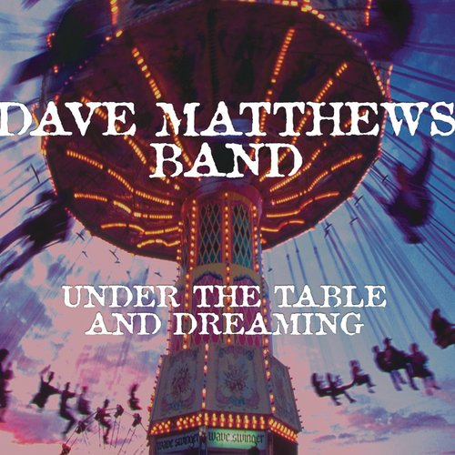 Under the Table and Dreaming (Expanded Edition)