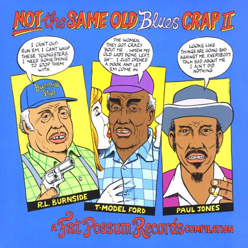 Not The Same Old Blues Crap, Vol. 2