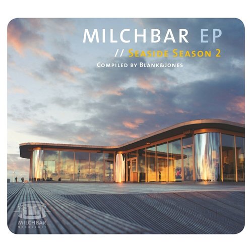 Milchbar EP // Seaside Season 2