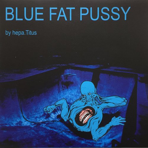 Blue Fat Pussy