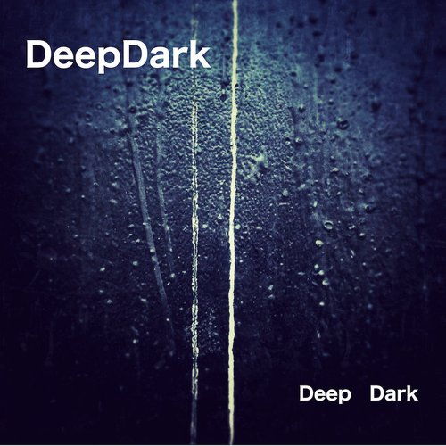 Deep Dark