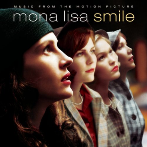 Mona Lisa Smile - MUSIC FROM THE MOTION PICTURE