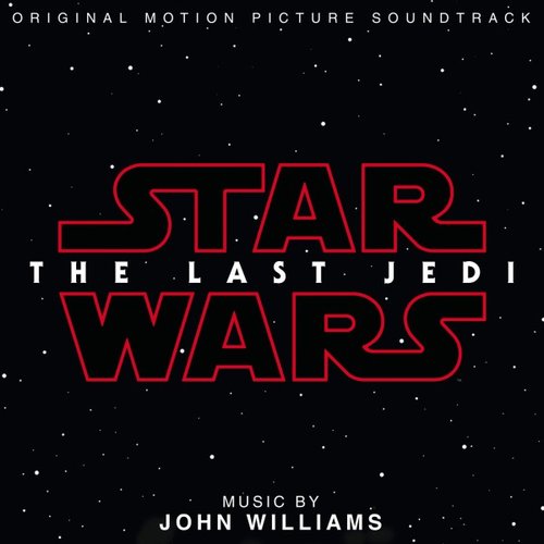 Star Wars: The Last Jedi Original Motion Picture Soundtrack