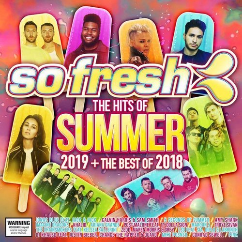 So Fresh: The Hits Of Summer 2019 + The Best Of 2018