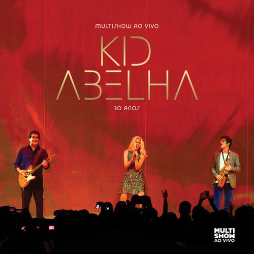 Multishow Ao Vivo: Kid Abelha 30 Anos