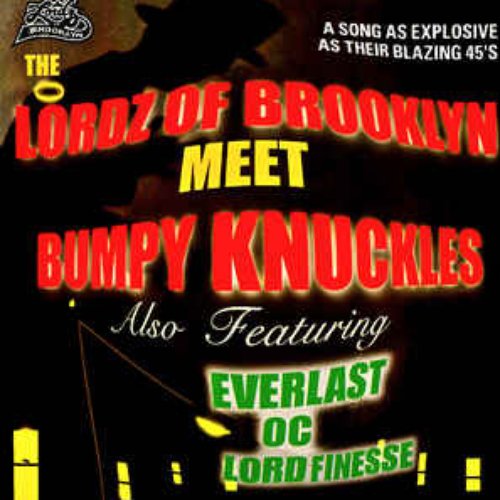 The Lordz Of Brooklyn Meet Bumpy Knuckles