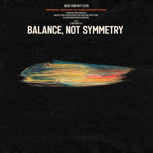 Balance, Not Symmetry (Original Motion Picture Soundtrack) [Explicit]