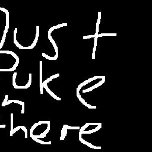Just Puke In There...