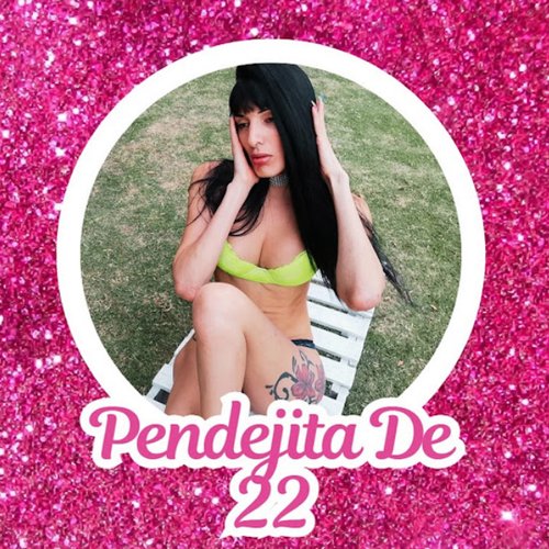 Pendejita de 22