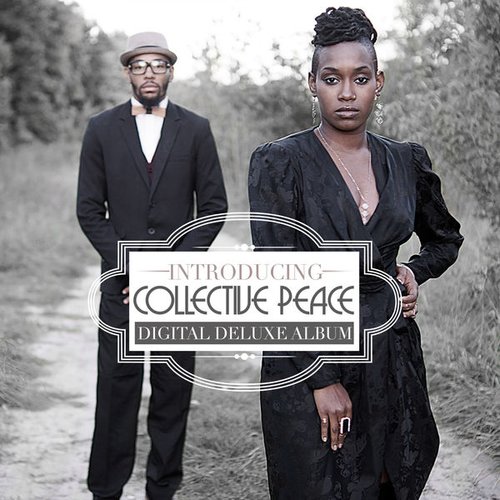 Introducing Collective Peace (Deluxe)