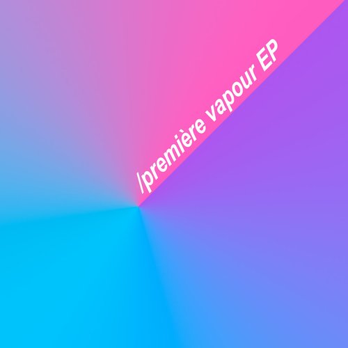 /première vapour EP