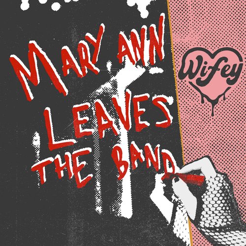Mary Ann Leaves the Band - Single