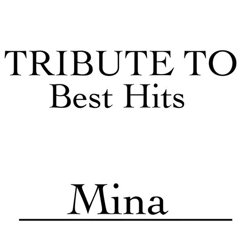Tribute to Mina: Best Hits
