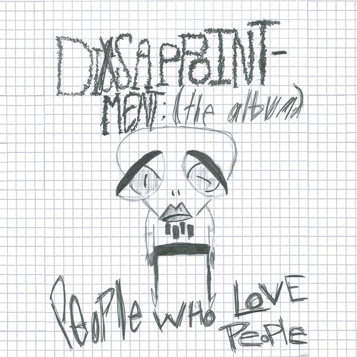 Disappointment: The Album