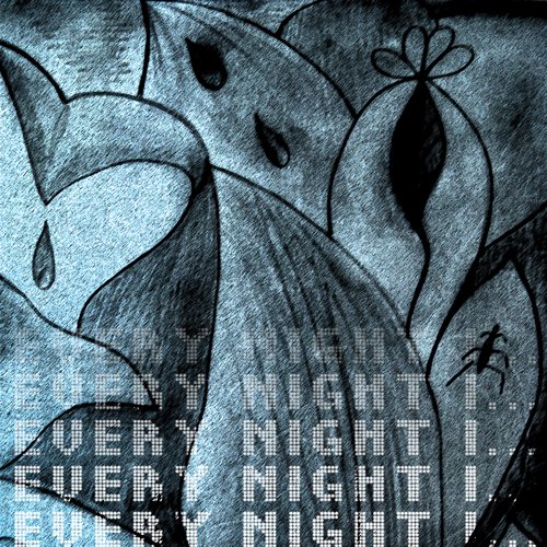 Every Night I... (CD1)