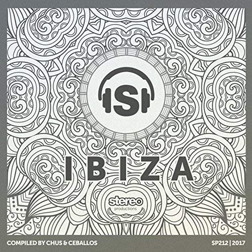 Ibiza 2017 (Compiled by Chus & Ceballos)