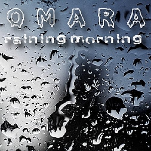 [omaramusic018] omara - raining morning