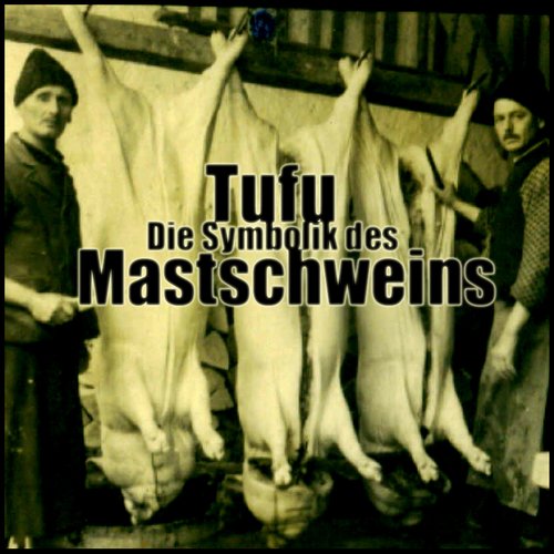 Die Symbolik des Mastschweins