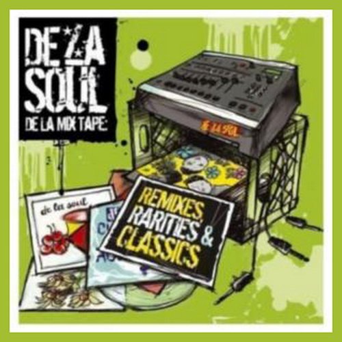 De La Mix Tape Remixes, Rarities and Classics