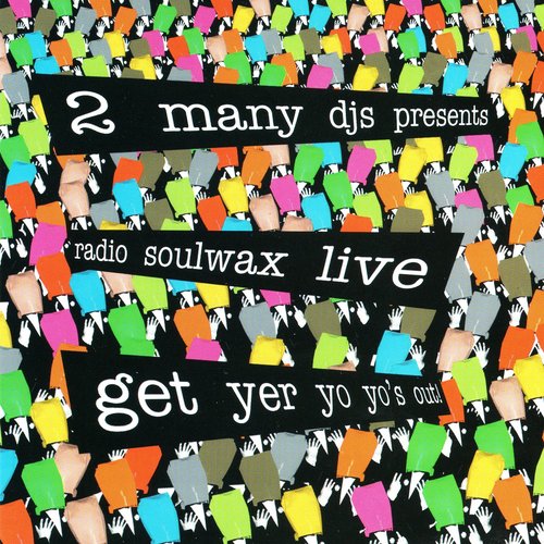 2006-01-25: Radio Soulwax Live: Get Yer Yo Yo's Out: Big Day Out: Gold Coast Parklands, Gold Coast, QLD, Australia