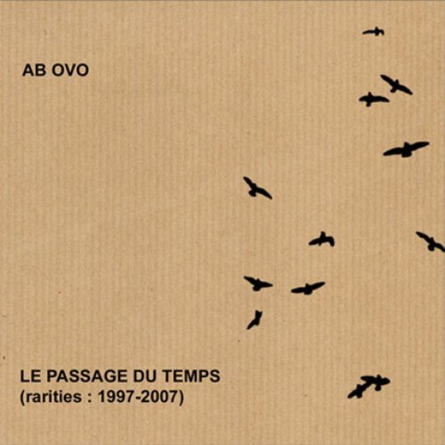 Le Passage du Temps: Rarities: 1997-2007
