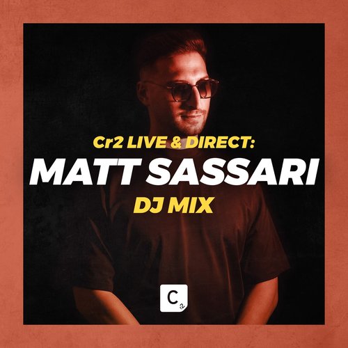 Cr2 Live & Direct: Matt Sassari (DJ Mix)