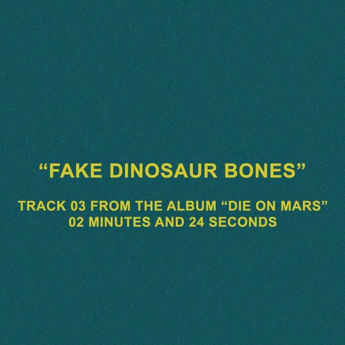 Fake Dinosaur Bones - Single