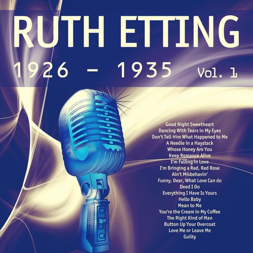 Ruth Etting (1926 - 1935), Vol. 1 [Remastered]