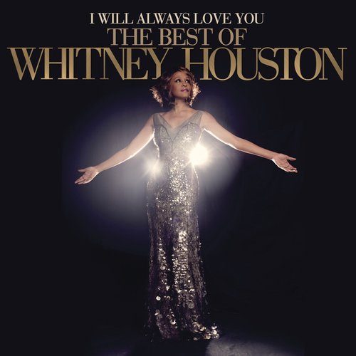 I Will Always Love You: The Best of Whitney Houston (Deluxe Version)