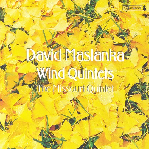 Maslanka, D.: Wind Quintets Nos. 1 and 2 (The Missouri Quintet)