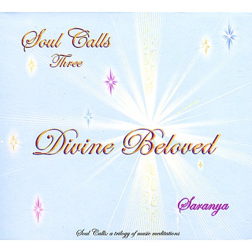 Soul Calls Three ~ Divine Beloved