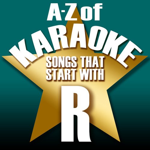A-Z of Karaoke - Songs That Start with "R" (Instrumental Version)